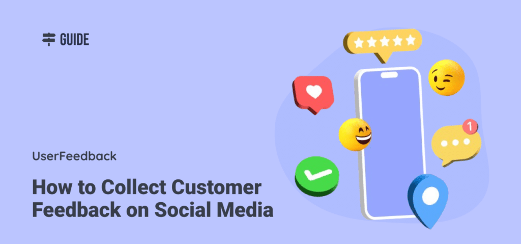 Collect Customer Feedback on Social Media (8 Proven Tactics)