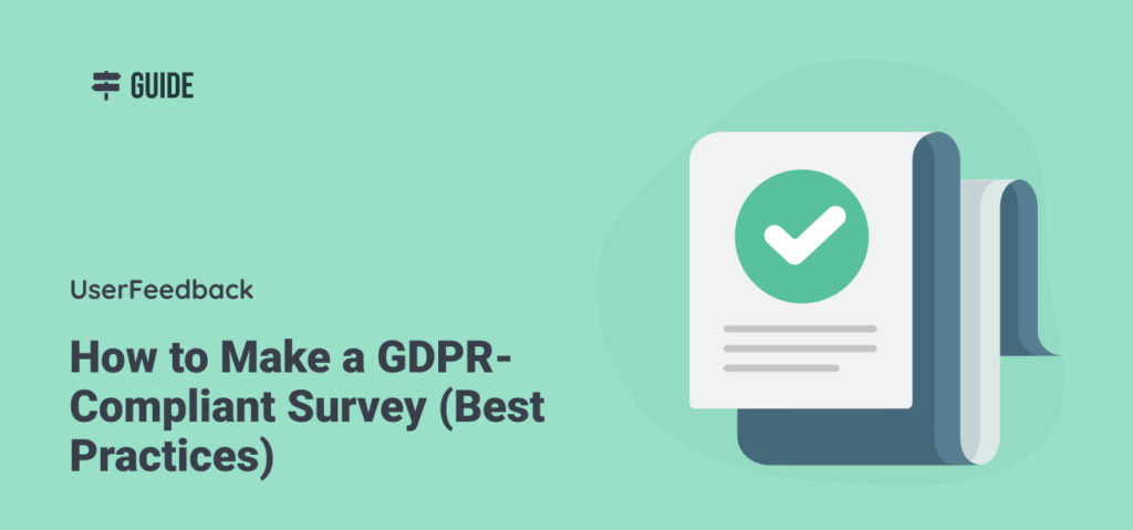 How to Make a GDPR-Compliant Survey (7 Best Practices)