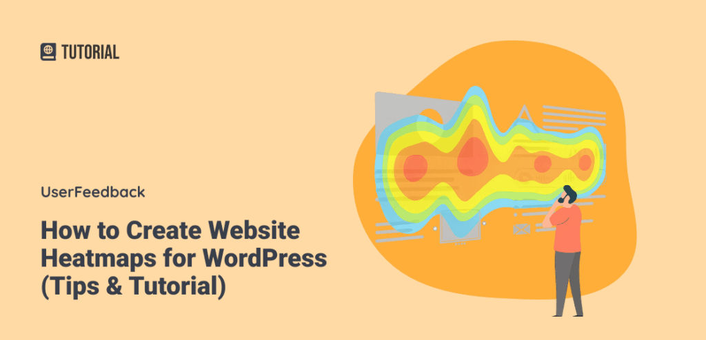 How to Create Website Heatmaps for WordPress (Tips & Tutorial)