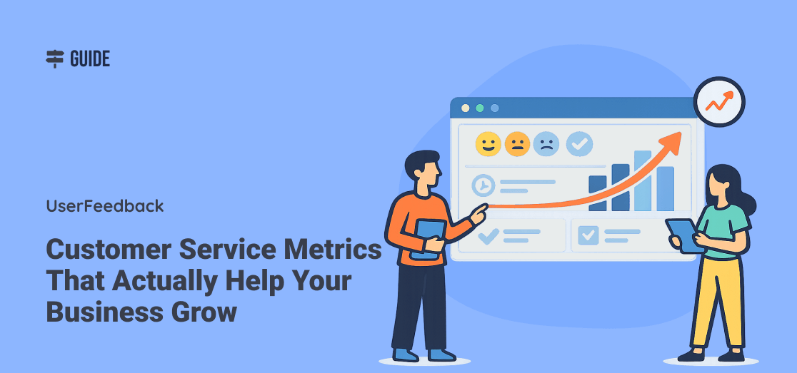 Customer Service Metrics That Actually Help Your Business Grow